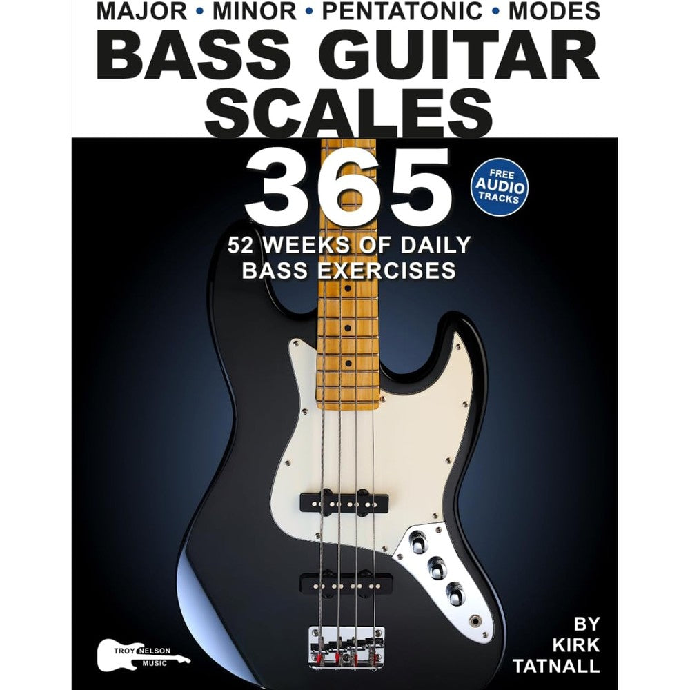 Bass Guitar Scales 365: 52 Weeks of Daily Bass Exercises—Major, Minor, Pentatonic & Modes. Plus, Real-World Applications for All Scales! (Music 365)