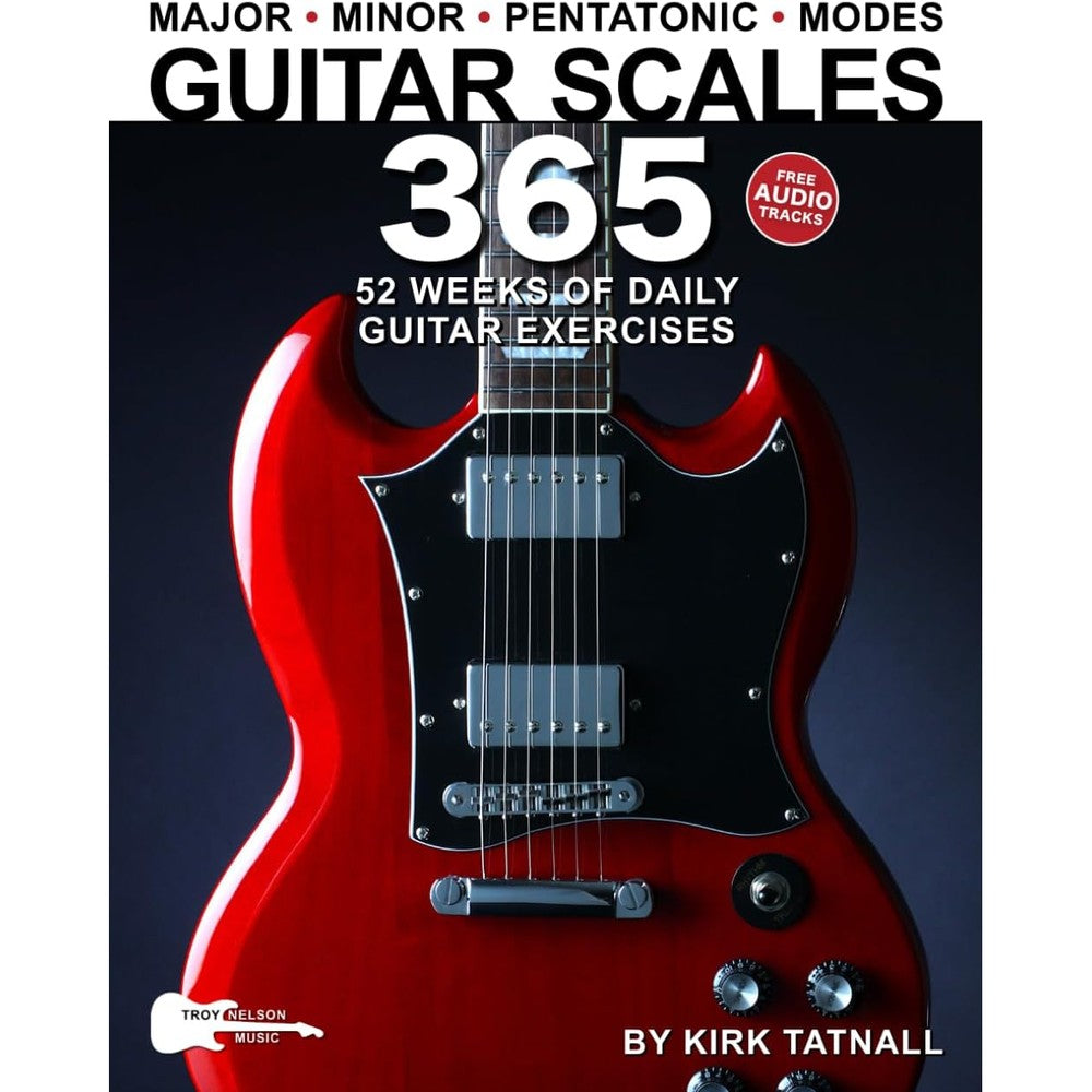 Guitar Scales 365: 52 Weeks of Daily Guitar Exercises—Major, Minor, Pentatonic & Modes. Plus, the Guitar CAGED System! (Music 365)