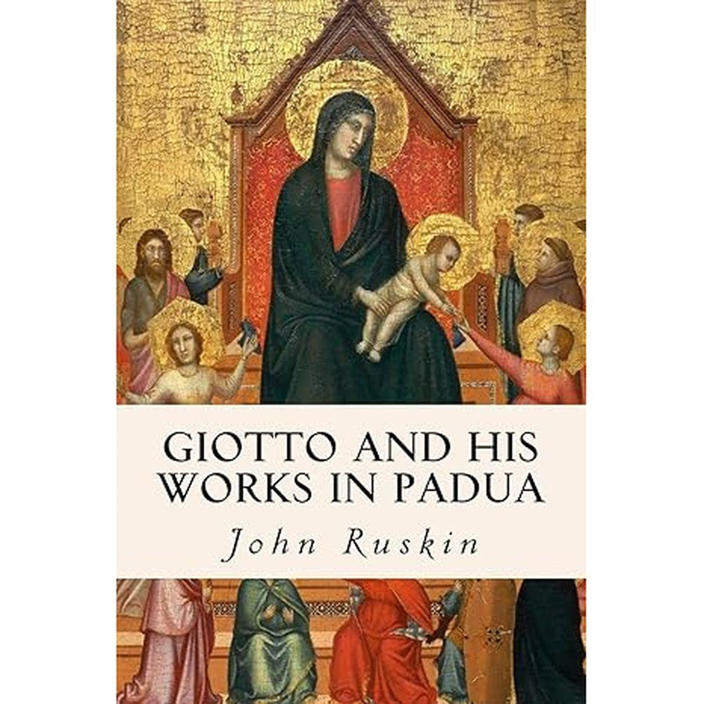 Giotto and his Works in Padua