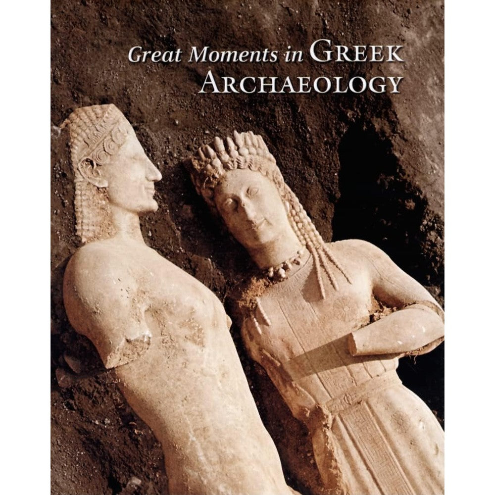 Great Moments in Greek Archaeology