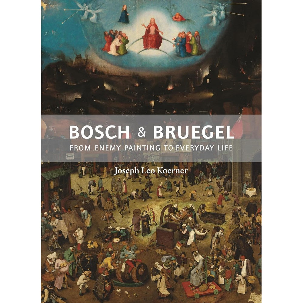Bosch and Bruegel: From Enemy Painting to Everyday Life (The A. W. Mellon Lectures in the Fine Arts)