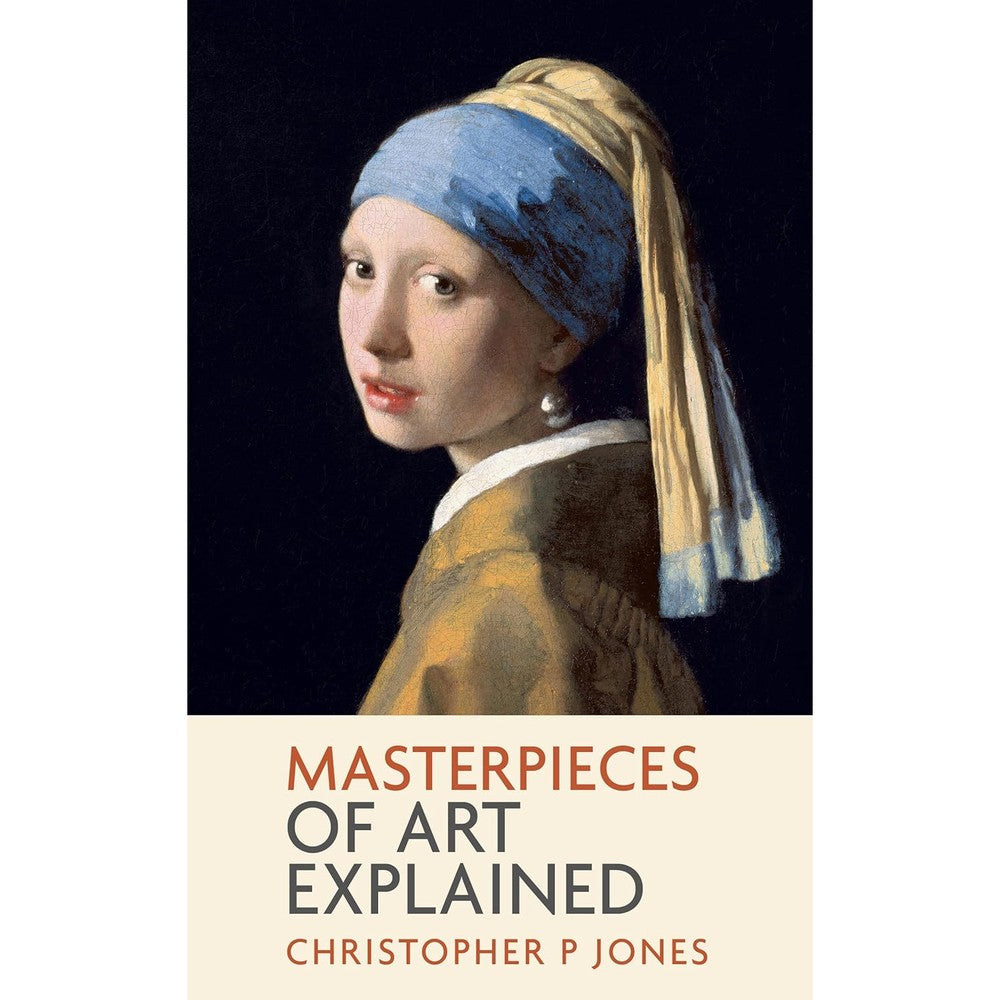 Masterpieces of Art Explained: Discover famous artworks and their finer details (Looking at Art)