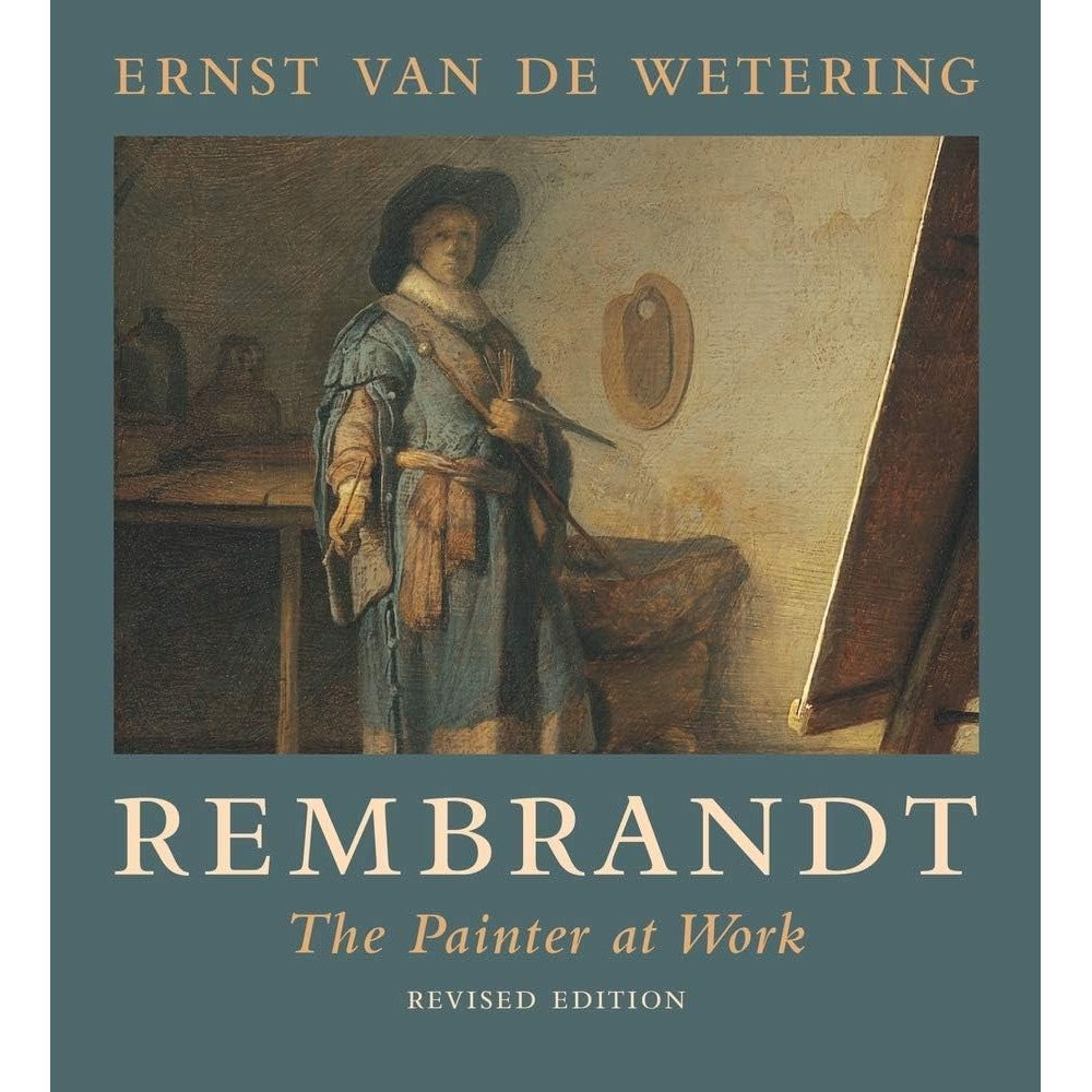 Rembrandt: The Painter at Work