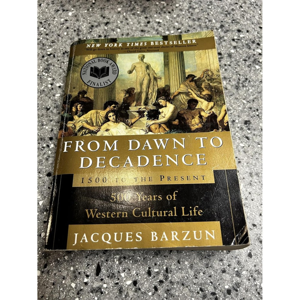 From Dawn to Decadence: 1500 to the Present: 500 Years of Western Cultural Life