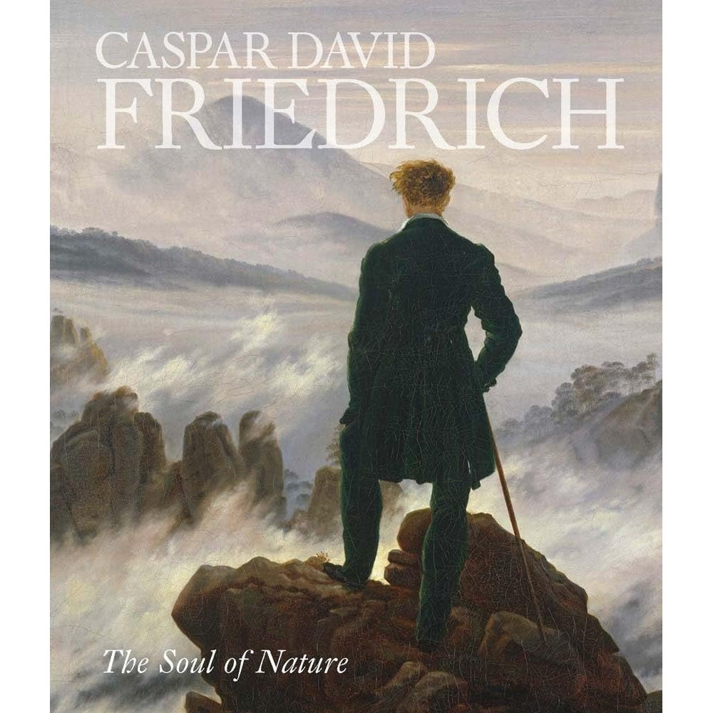 Caspar David Friedrich: The Soul of Nature