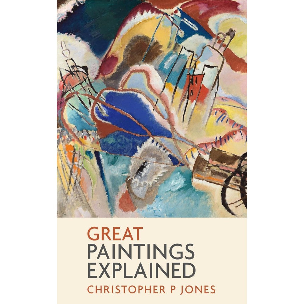 Great Paintings Explained: Learn to read some of the most famous paintings in art history (Looking at Art)
