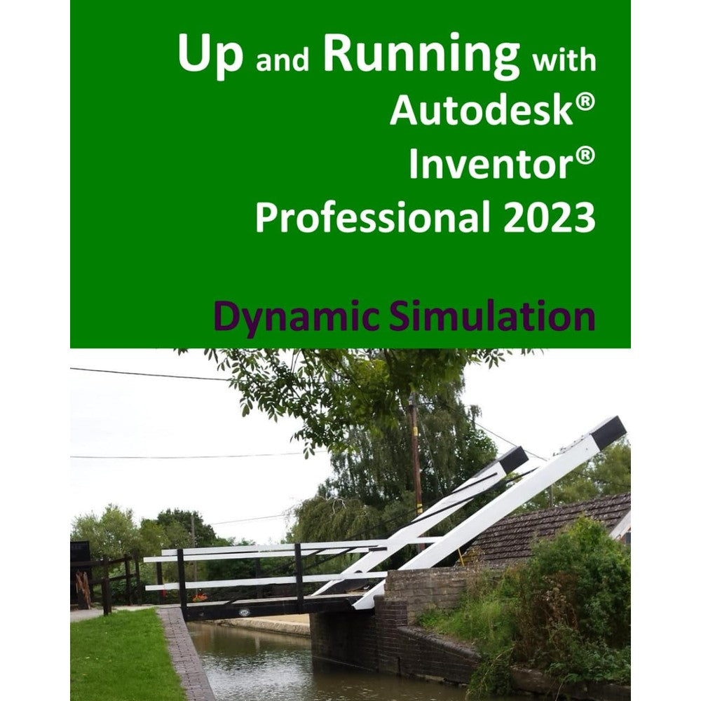 Up and Running with Autodesk Inventor Professional 2023 - Dynamic Simulation