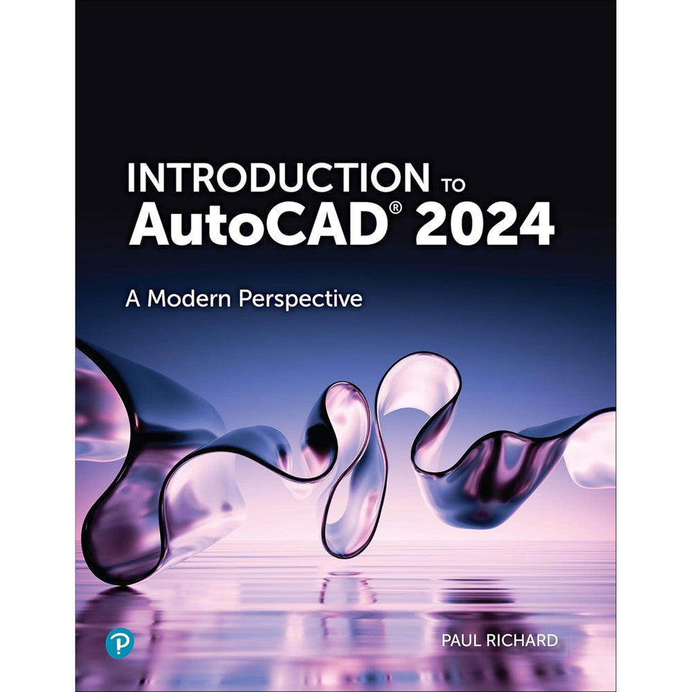 Introduction to AutoCAD 2024: A Modern Perspective by Paul F. Richard (Paperback, First Edition, 976 Pages) - Imported Technical Drafting Book