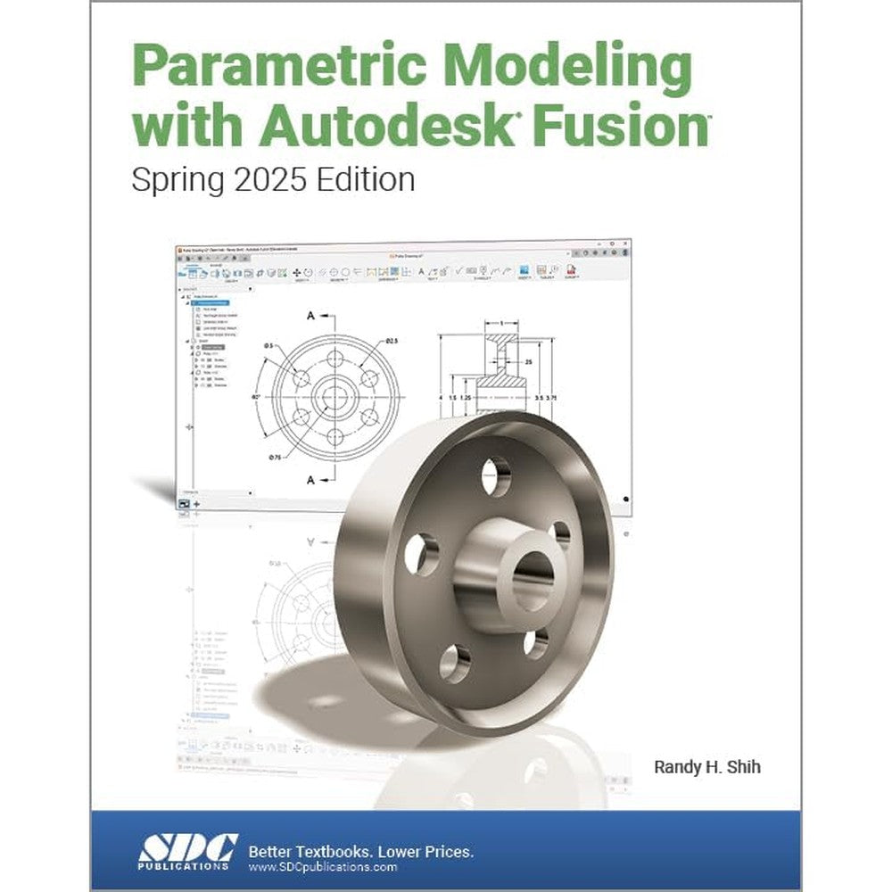 Parametric Modeling with Autodesk Fusion (Spring 2025 Edition)