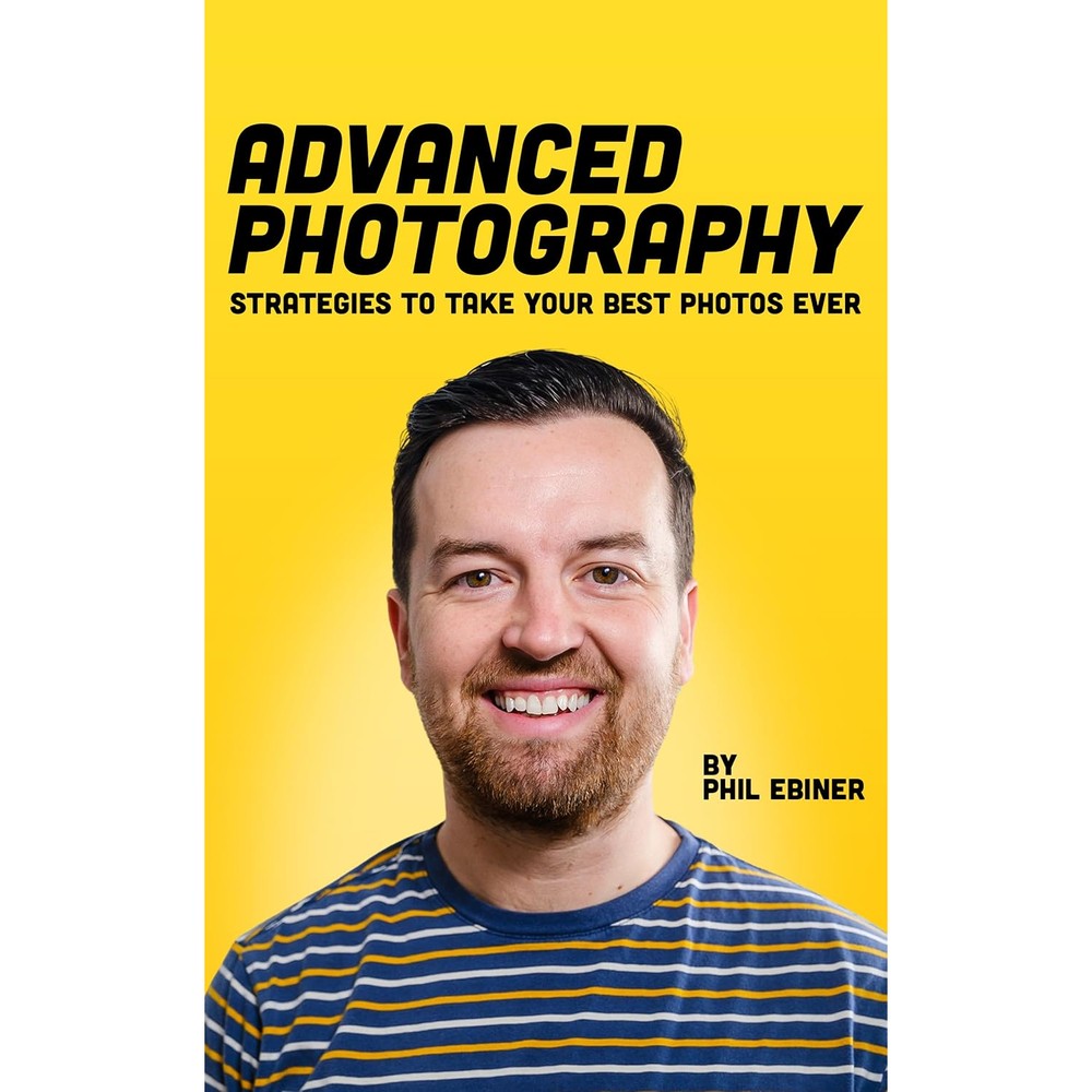 Advanced Photography: Strategies to Take Your Best Photos Ever