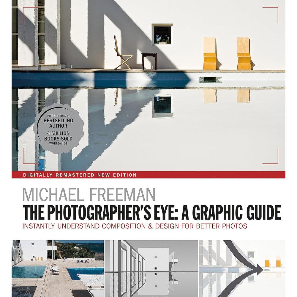 The Photographers Eye: A graphic Guide: Instantly Understand Composition & Design for Better Photography