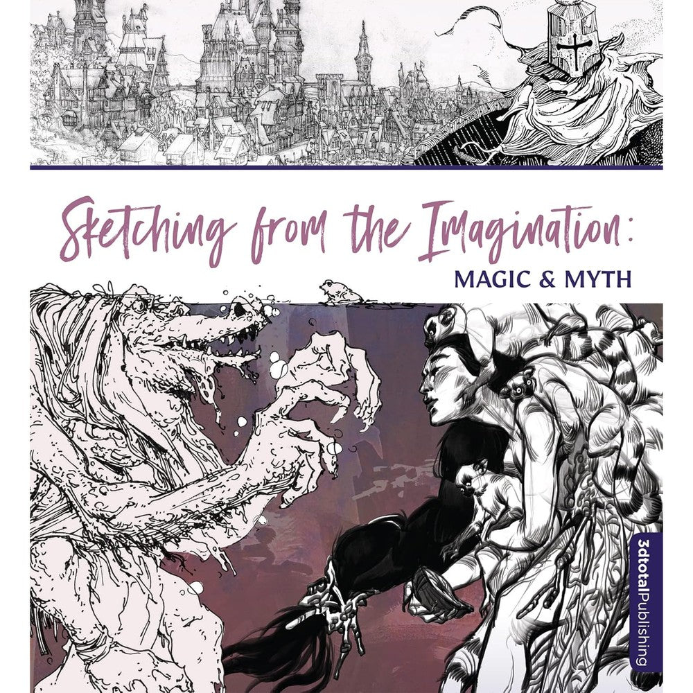 Sketching from the Imagination: Magic & Myth