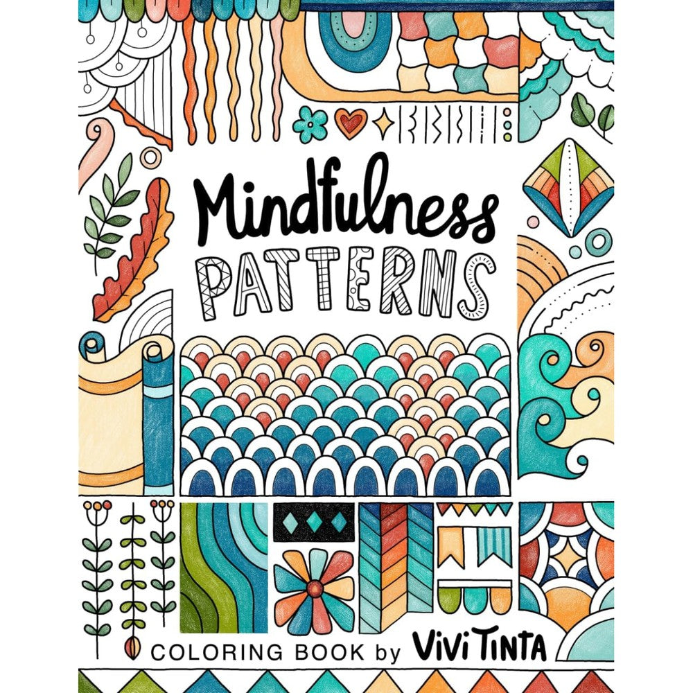 Mindfulness Patterns: Coloring Book with Creative Pattern Designs for Stress Relief and Relaxation