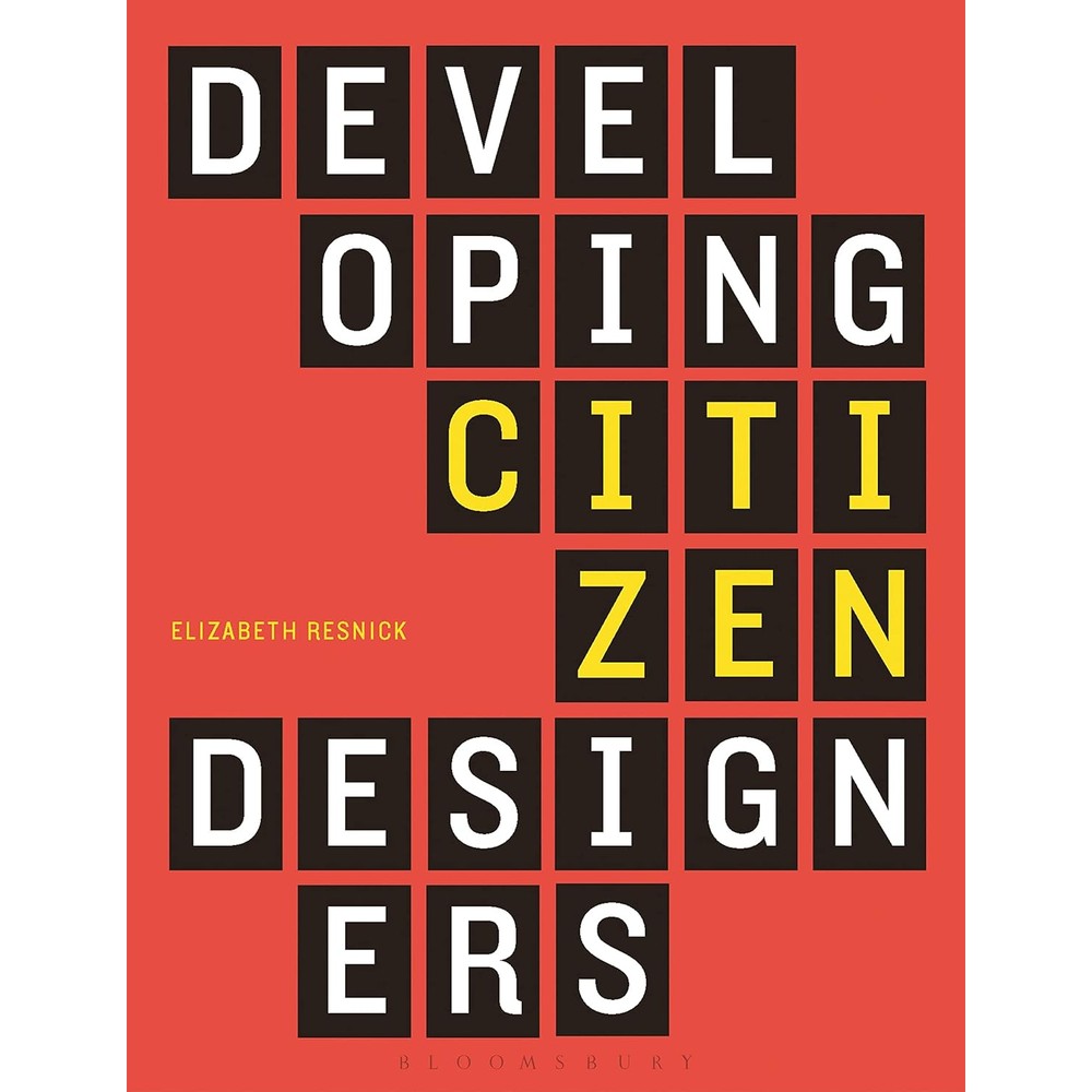 Elizabeth Resnick Developing Citizen Designers book front cover