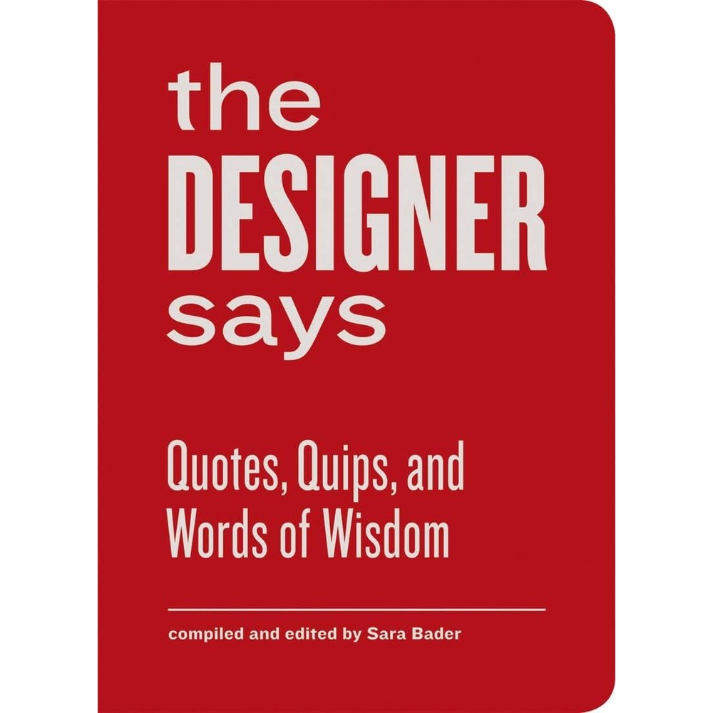 Princeton Architectural Press The Designer Says book front cover.