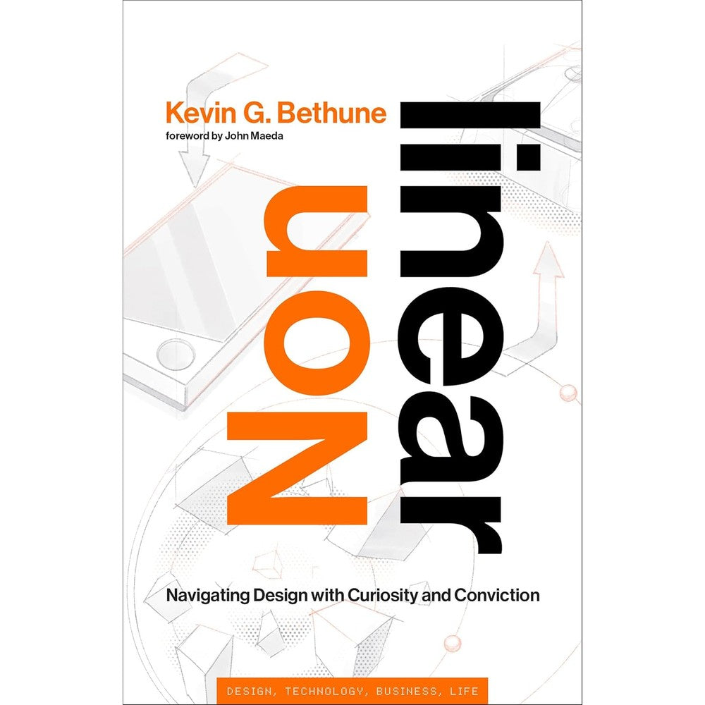 Nonlinear Navigating Design With Curiosity And Conviction By Kevin G. Bethune Hardcover Book