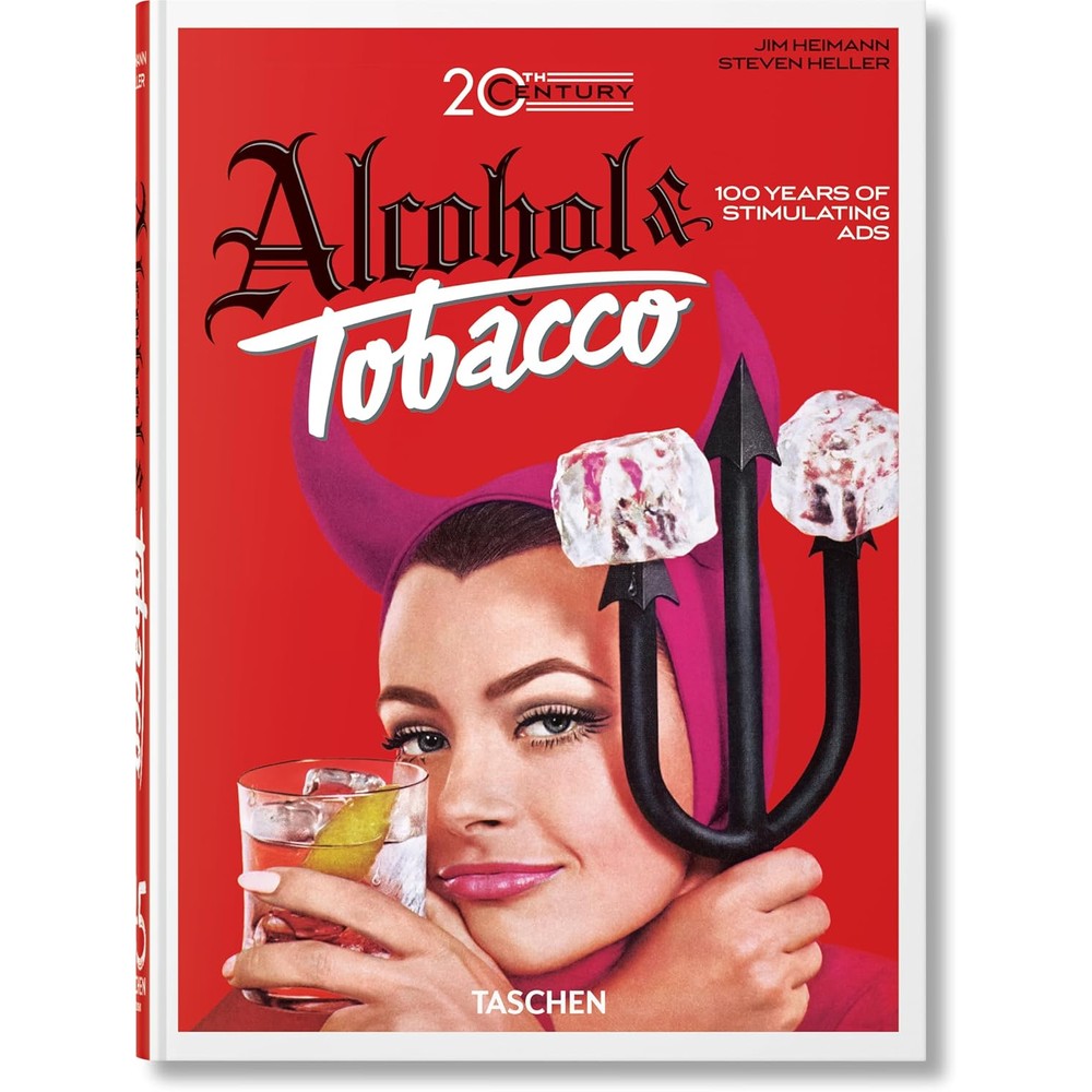 20th Century Alcohol & Tobacco Ads. 45th Ed. (45th Edition) (Multilingual Edition)