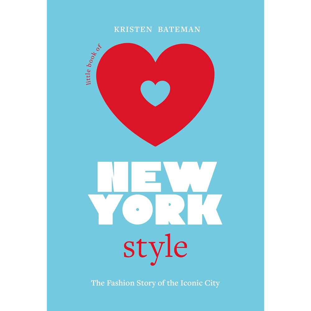 Little Book of New York Style: The Fashion History of the Iconic City (Fashion Destinations)
