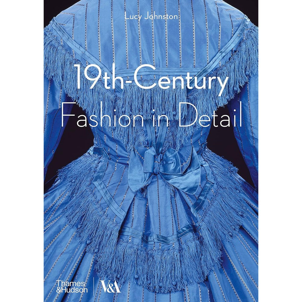 19th Century Fashion In Detail By Lucy Johnston Paperback Victoria And Albert Museum Edition