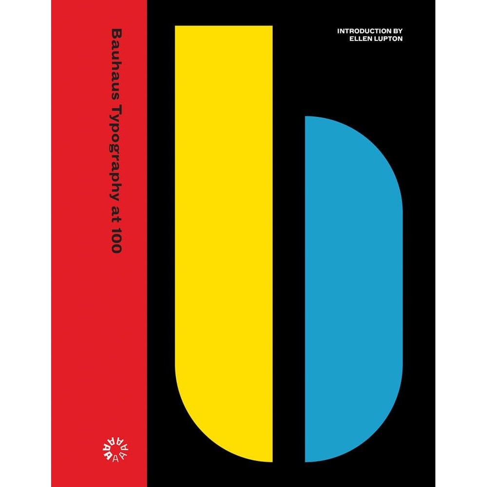 Letterform Archive Bauhaus Typography at 100 hardcover front cover
