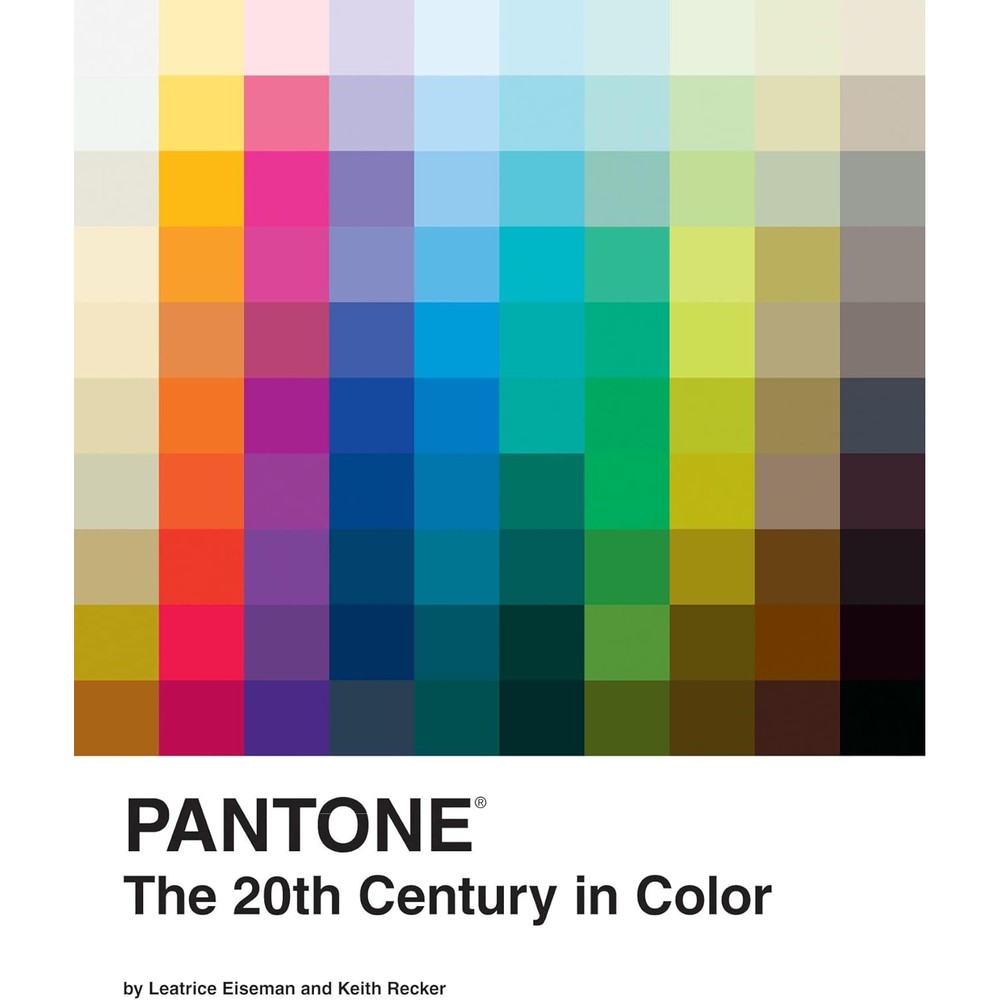 Pantone: The Twentieth Century In Color By Leatrice Eiseman And Keith Recker, Hardcover Design History Coffee Table Book