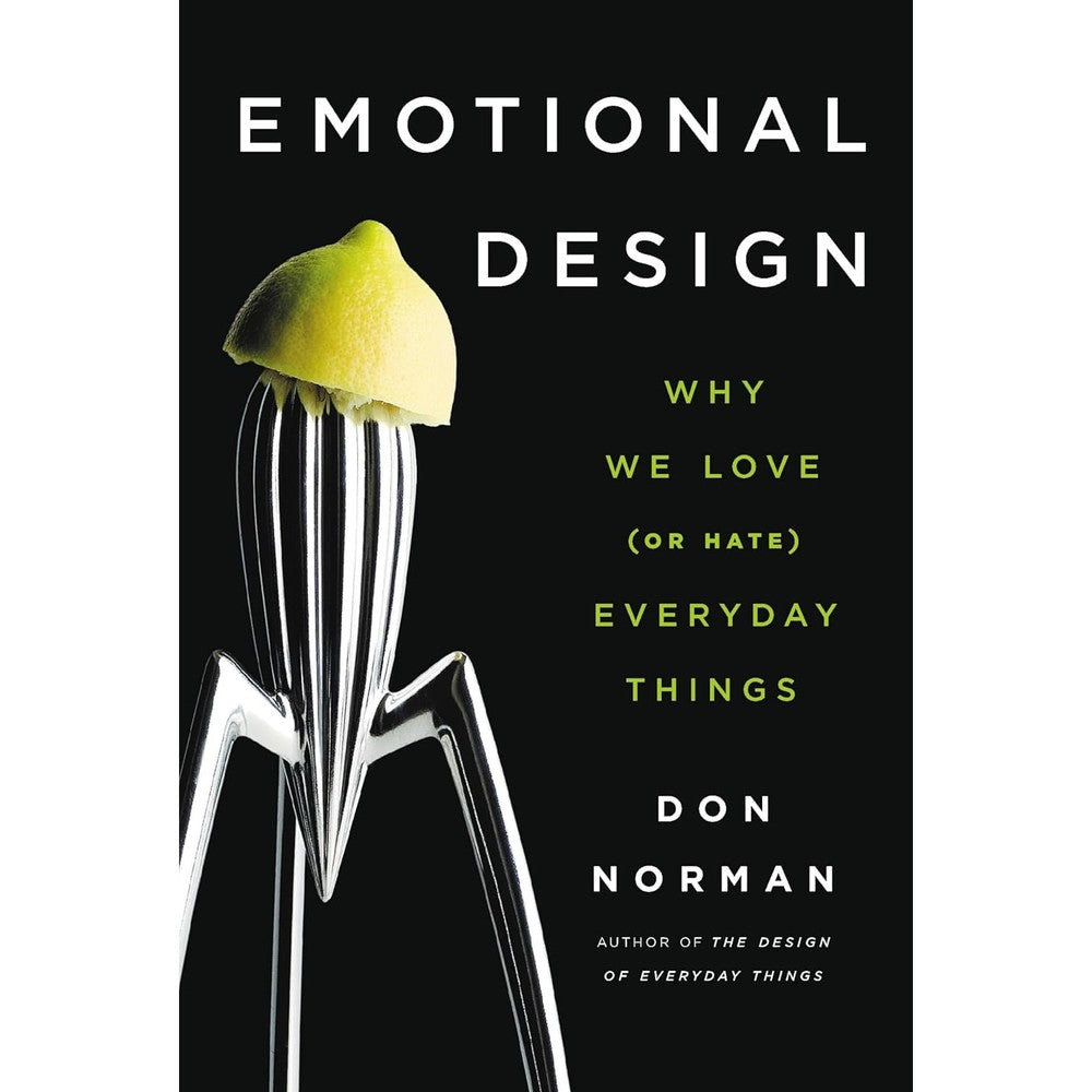 Emotional Design Why We Love Or Hate Everyday Things By Don Norman Paperback Edition