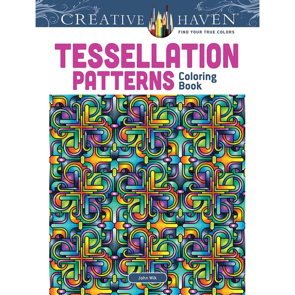 Creative Haven Tessellation Patterns Coloring Book By John Wik Geometric Adult Colouring Book For Art And Relaxation Paperback
