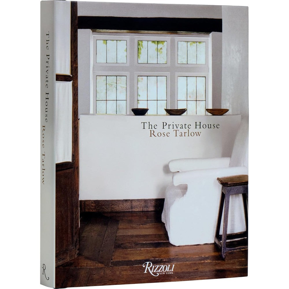 Rose Tarlow The Private House Hardcover Interior Design Book Rizzoli Edition 272 Pages