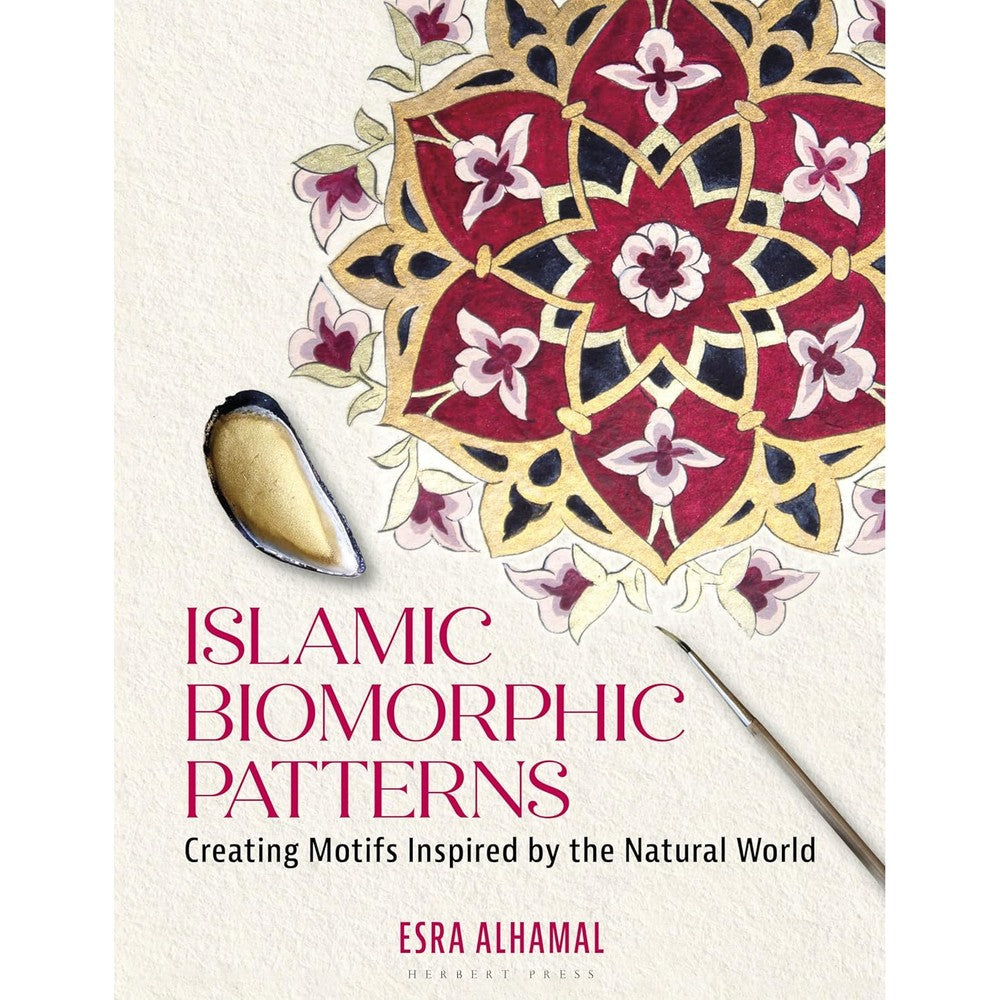 Islamic Biomorphic Patterns: Creating Motifs Inspired by the Natural World by Esra Alhamal, Paperback Edition Art and Design Guide
