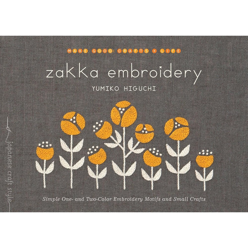 Yumiko Higuchi Zakka Embroidery Simple One And Two Color Embroidery Motifs And Small Crafts Paperback Book