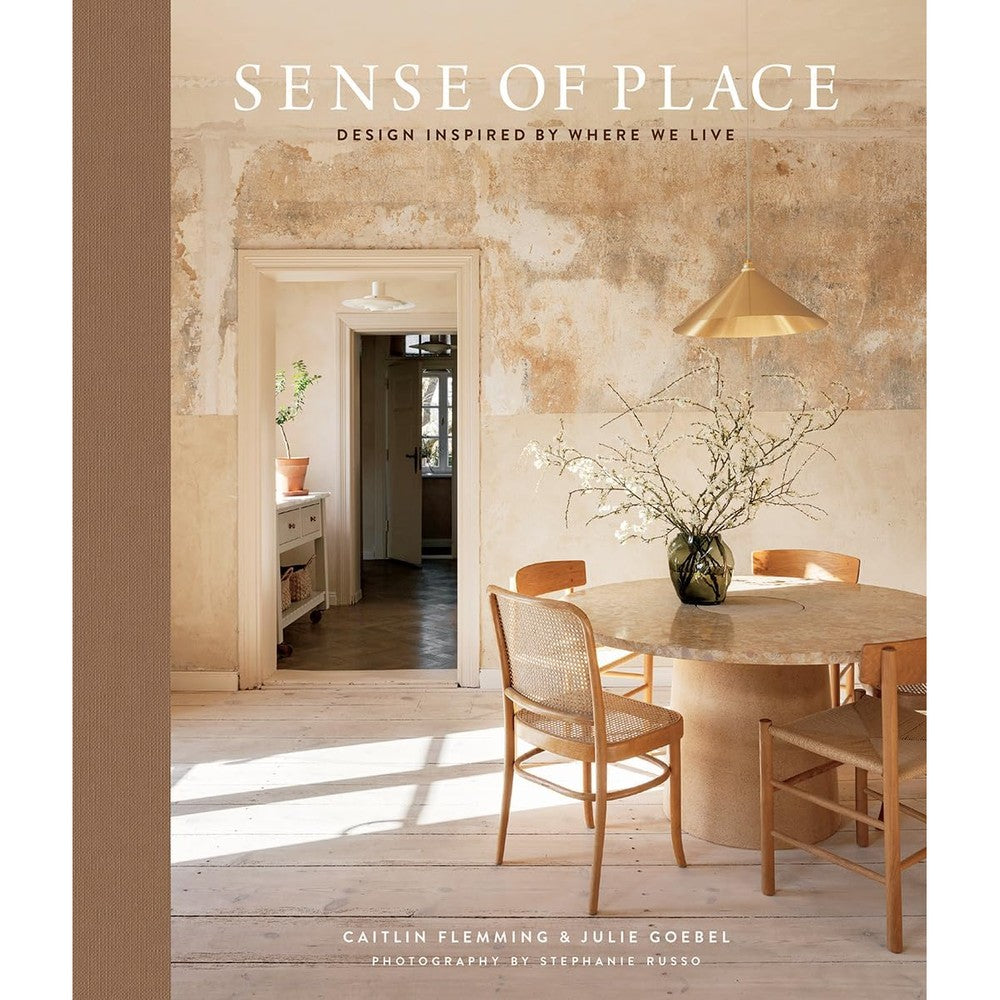 Abrams Books Sense of Place Design Inspired by Where We Live Hardcover Interior Design Book by Caitlin Flemming and Julie Goebel