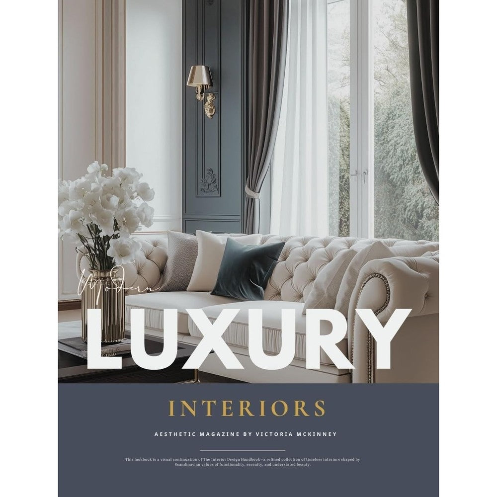 Modern Luxury Interior Design Magazine Timeless Home Decor Inspiration And Elegant Spaces Book By Victoria Mckinney Kindle Edition