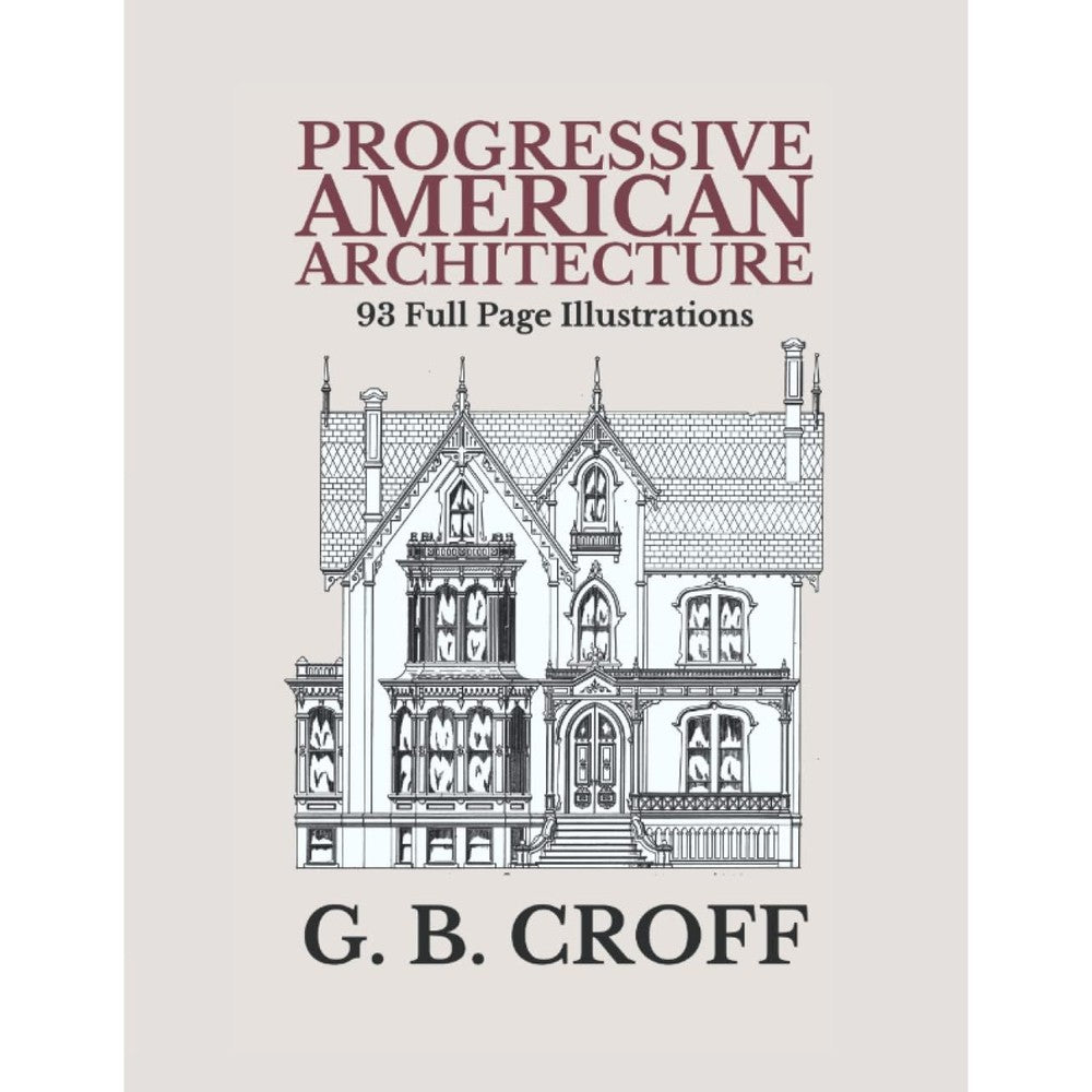 Progressive American Architecture (Annotated) Paperback Book Edited By Abacus Press With Introduction By I. K. Johnson