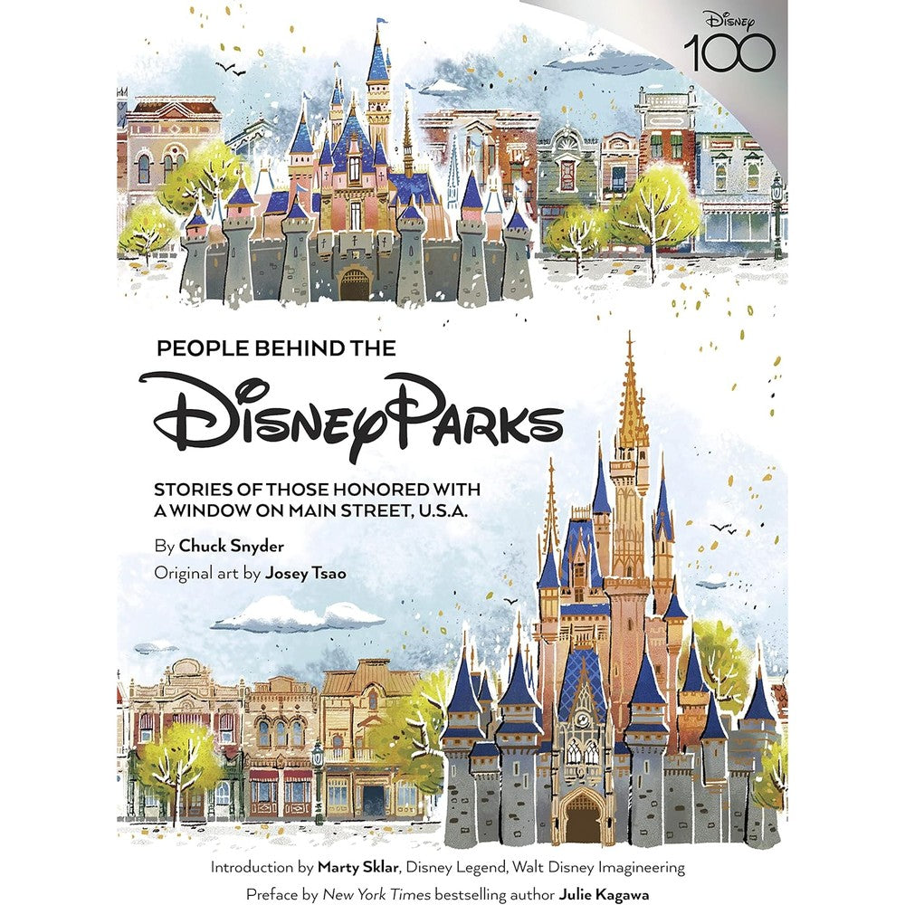 People Behind the Disney Parks: Stories of Those Honored with a Window on Main Street, U.S.A. Disney Editions Deluxe Hardcover Book by Chuck Snyder