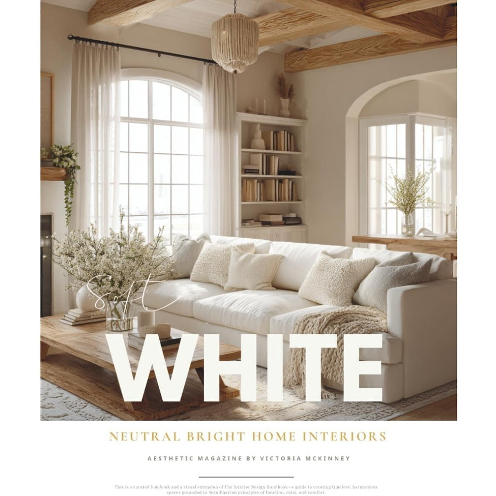 Victoria Mckinney White Interior Design Magazine Neutral Home Inspiration And Cozy Decor Ideas Lookbook Kindle Edition eBook