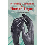 Modelling and Sculpting the Human Figure (Dover Art Instruction)