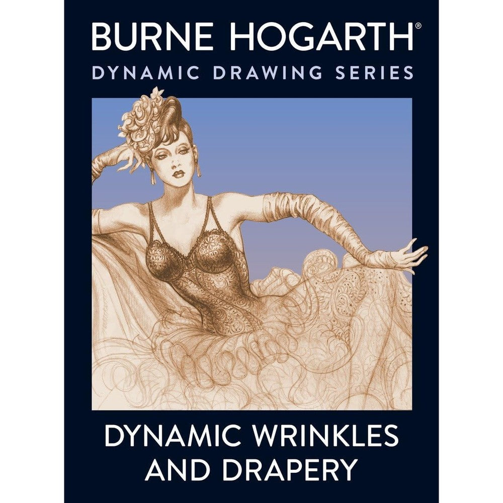 Dynamic Wrinkles and Drapery: Solutions for Drawing the Clothed Figure