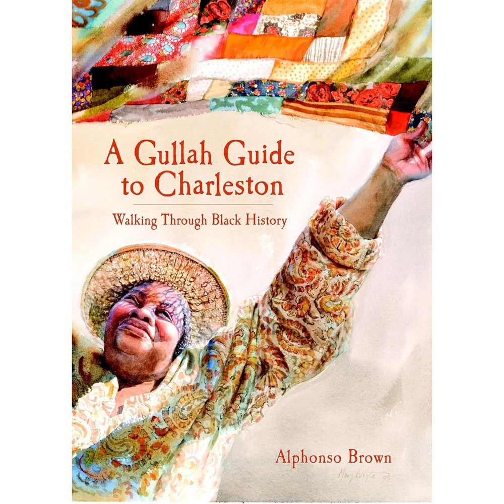 A Gullah Guide to Charleston:: Walking Through Black History (History & Guide)