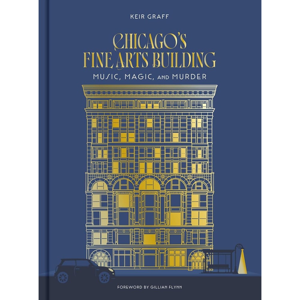Chicago's Fine Arts Building: Music, Magic, and Murder