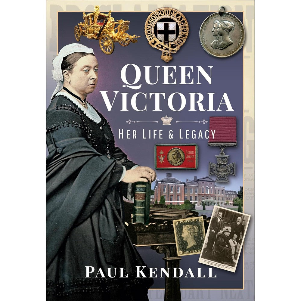 Queen Victoria: Her Life and Legacy